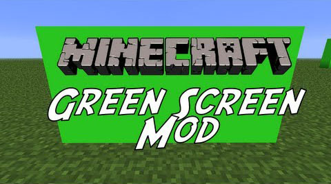 Green Screen Mod Minecraft Mods, Resource Packs, Maps